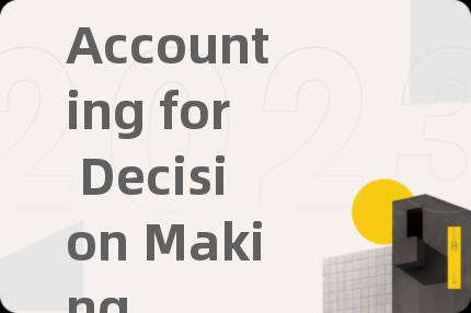 Accounting for Decision Making