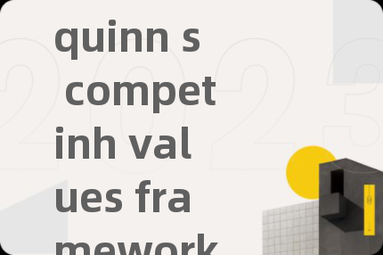 quinn s competinh values framework
