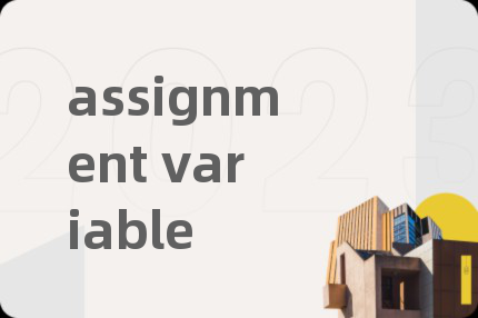 assignment variable