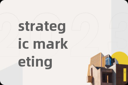 strategic marketing