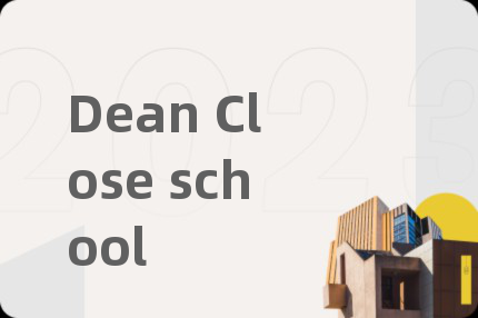 Dean Close school