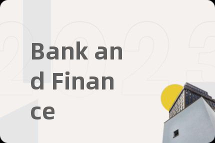 Bank and Finance