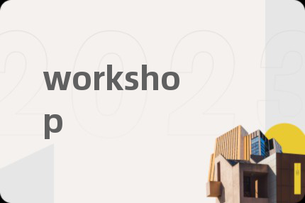 workshop