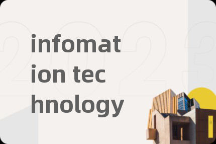 infomation technology