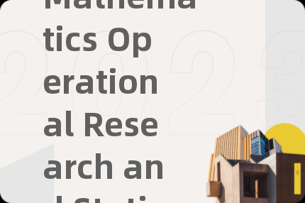 Mathematics Operational Research and Statistics