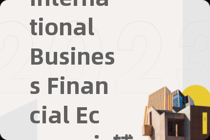 International Business Financial Economic辅导