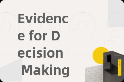 Evidence for Decision Making