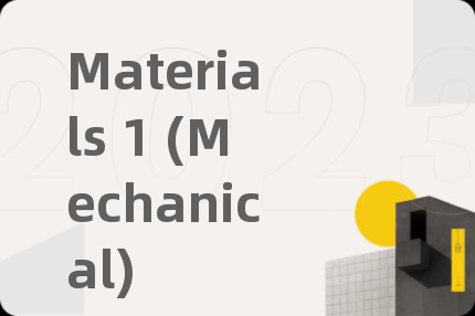 Materials 1 (Mechanical)