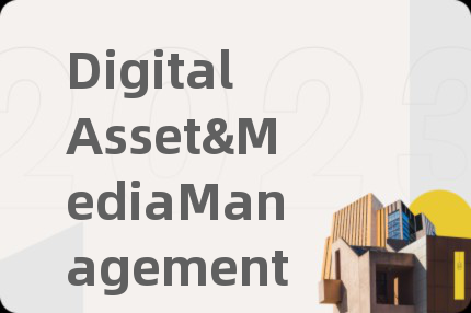 DigitalAsset&MediaManagement