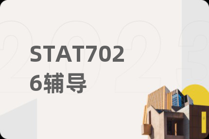 STAT7026辅导