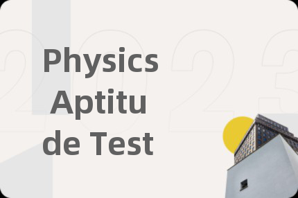 Physics Aptitude Test