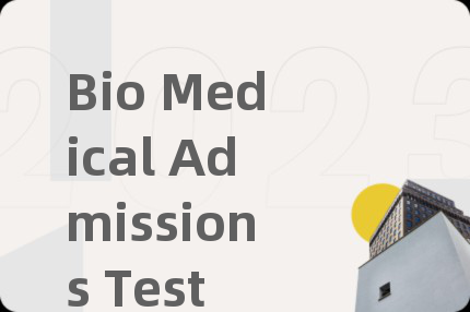 Bio Medical Admissions Test